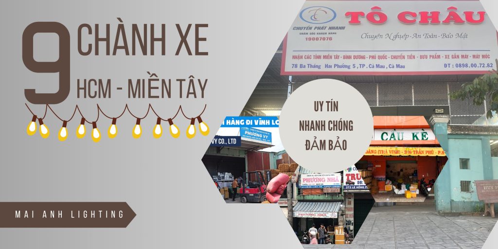 Top 9 Chành Xe Gửi Đèn Decor Uy Tín Về Miền Tây